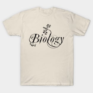 biology is the science of life T-Shirt